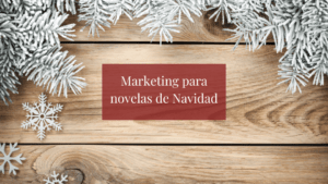 Marketing para novelas de Navidad