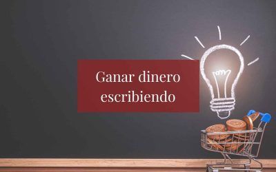 Ganar dinero escribiendo: convierte tu pasión en ingresos
