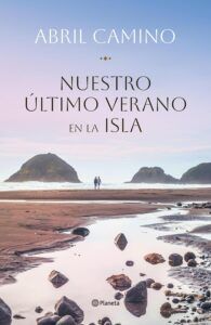 Nuestro último verano en la isla, de Abril Camino