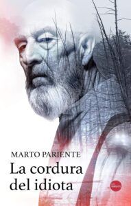 La cordura del idiota