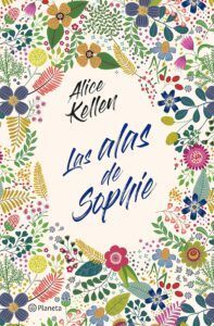 Las alas de Sophie, de Alice Kellen