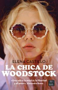 La chica de Woodstock, de Elena Castillo