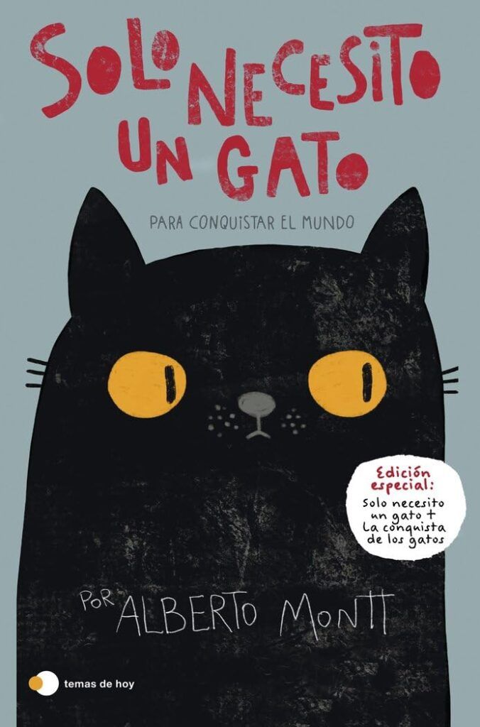 Solo necesito un gato, de Alberto Montt