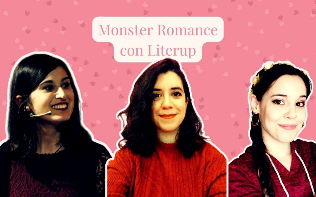 Episodio 82: monster romance con Literup