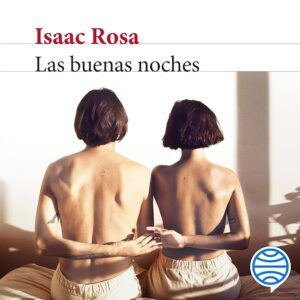 Las buenas noches, de Isaac Rosa