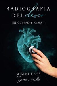 Radiografía del deseo, de Mimmi Kass