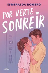 Por verte sonreír, de Esmeralda Romero